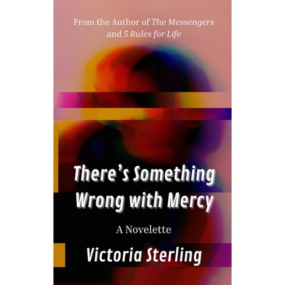 There's Something Wrong with Mercy: A Novelette, (Paperback)