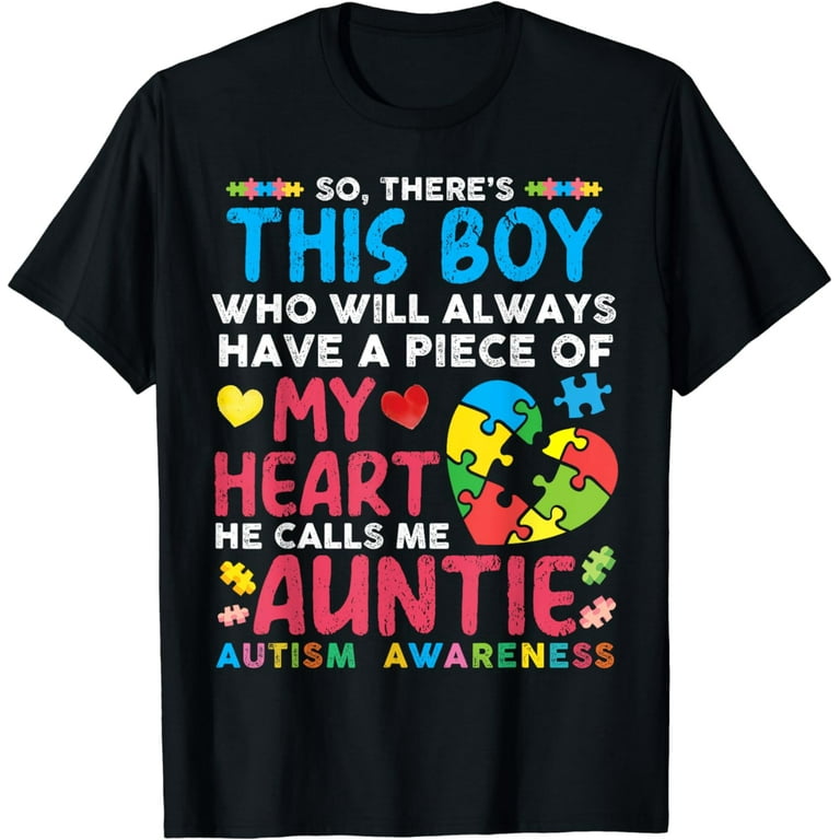 There's This Boy - He Call Me Aunt - Autism Awareness Shirt