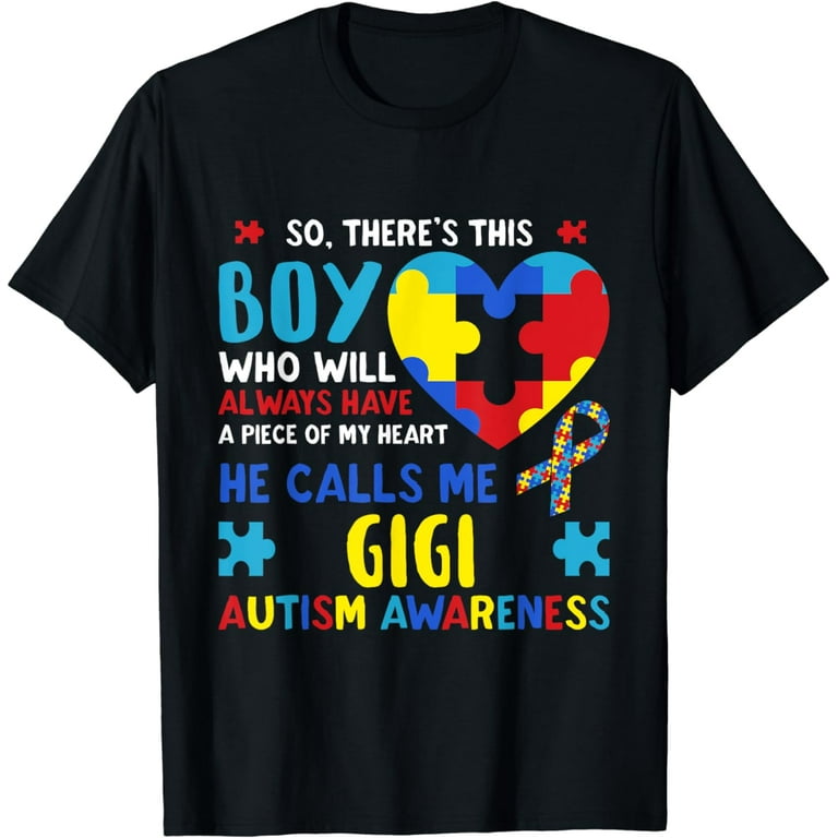 This Boy In My Heart Call Me Gigi Autism Awareness T-Shirt This Boy In My Heart Call Me Gigi Autism Awareness T-Shirt