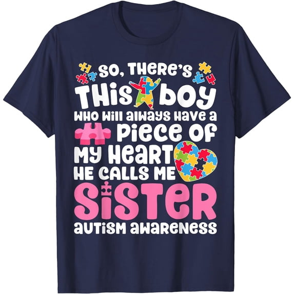 There's This Boy He Calls Me Sister Autism Awareness Unisex T-Shirt for Men Women Kids Toddler,Navy Color,Size L