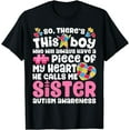 thumbnail image 1 of There's This Boy He Calls Me Sister T shirt Autism Awareness T-Shirt, 1 of 3