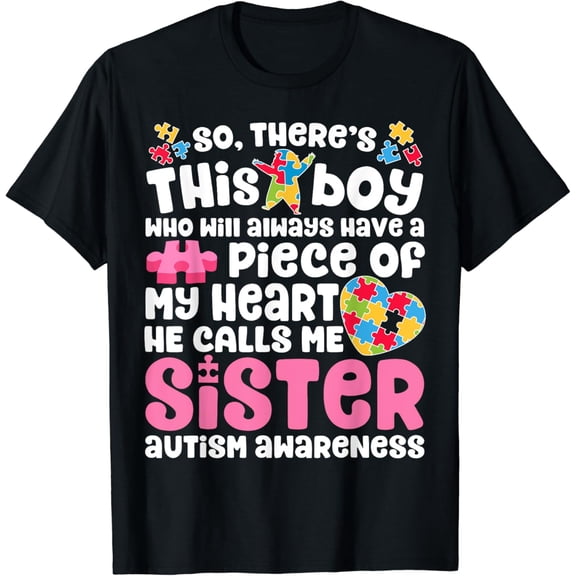 There's This Boy He Calls Me Sister T shirt Autism Awareness T-Shirt