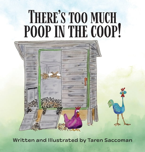 There's Too Much Poop in the Coop!, (Hardcover)