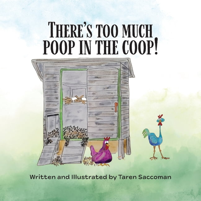 There's Too Much Poop in the Coop!, (Paperback)