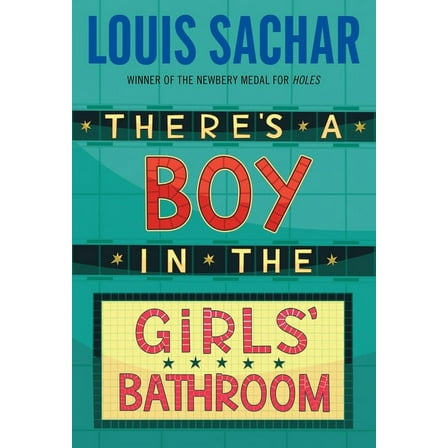 There's a Boy in the Girls' Bathroom, (Paperback)