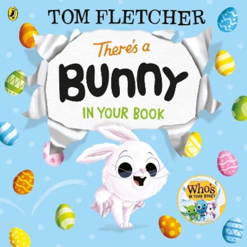 Tom Fletcher Theres a Bunny in Your Book (Board Book) Who's in Your Book?