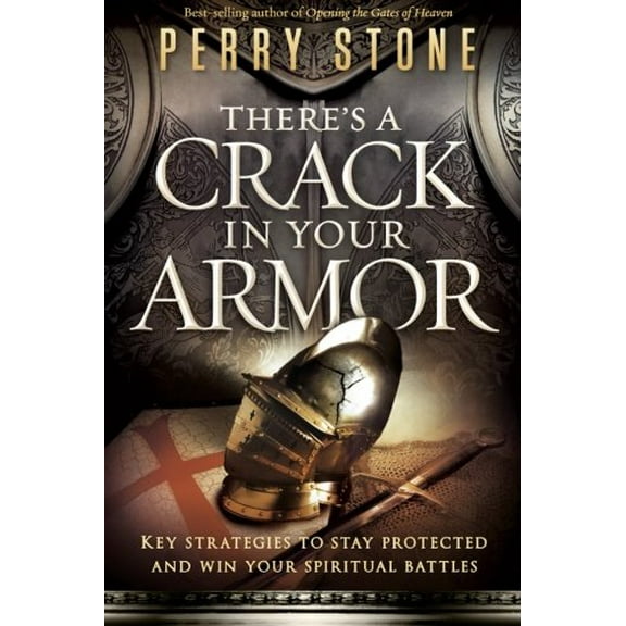 Pre-Owned There's a Crack in Your Armor: Key Strategies to Stay Protected and Win Your Spiritual Battles (Paperback) 1621362485 9781621362487