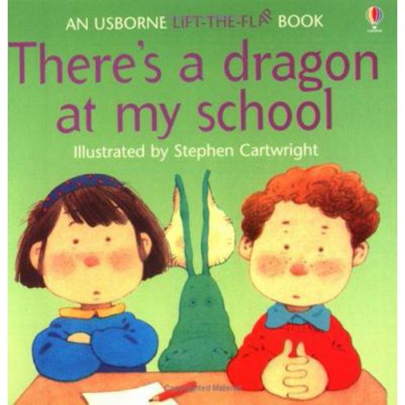 Pre-Owned There's a Dragon at My School (Paperback) 0746028180 9780746028186