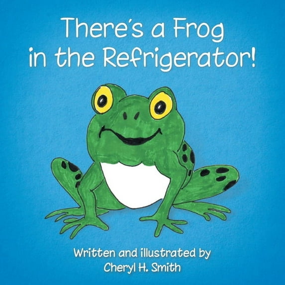 There's a Frog in the Refrigerator!, (Paperback)