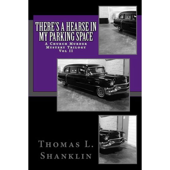 Pre-Owned There's a Hearse in my Parking Space!: A Tall Stteeple Church Murder Mystery (Paperback) 1499631138 9781499631135