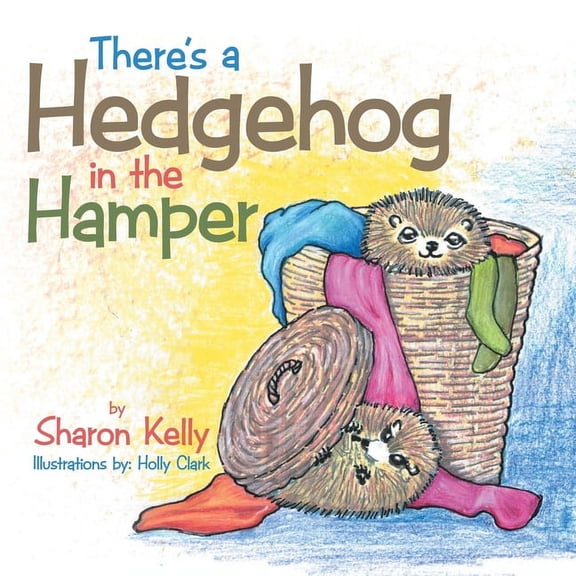 There's a Hedgehog in the Hamper, (Paperback)