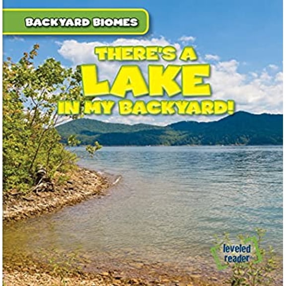Pre-Owned There's a Lake in My Backyard! (Library Binding) 9781482455656
