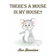 thumbnail image 1 of There's a Mouse in My House!!, (Hardcover), 1 of 1