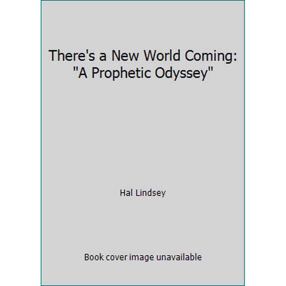 Pre-Owned There's a New World Coming: A Prophetic Odyssey (Paperback) 0884490017 9780884490012