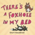 thumbnail image 1 of There's a foxhole in my bed, (Paperback), 1 of 1