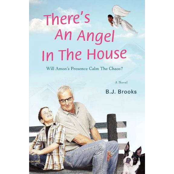 There's an Angel in the House: (Will Amon's Presence Calm the Chaos?), (Paperback)