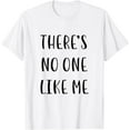 thumbnail image 1 of There’s no one like me Funny Idea White Lie Party T-Shirt, 1 of 4