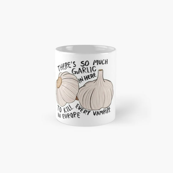 There’s so much garlic in here to kill every vampire in Europe (Gordon Ramsay) Classic Mug
