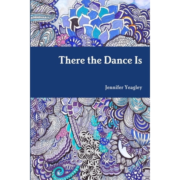 There the Dance Is, (Paperback)
