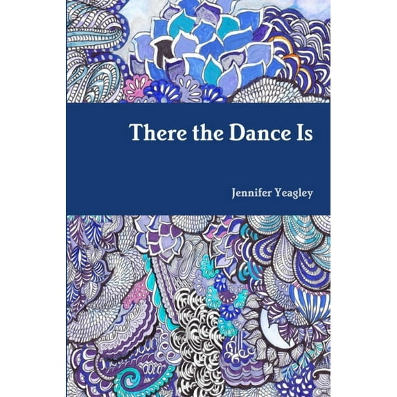 There the Dance Is, (Paperback)