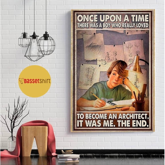 There was a boy who loved to become an architect poster 24 x 36 Inch Poster