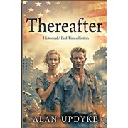 Thereafter - Historical / End Times Fiction Dystopian. The earth shakes violently and the struggle of their after lives, Paperback