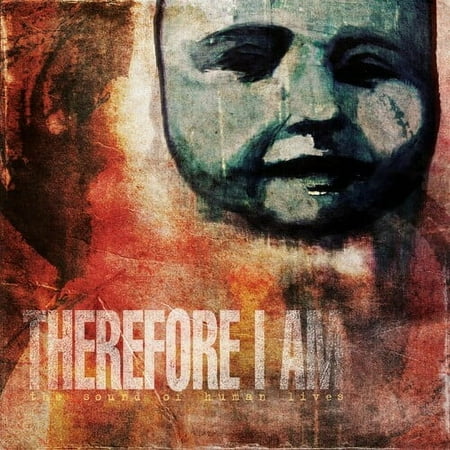 Therefore I Am - The Sound Of Human Lives - Rock - CD