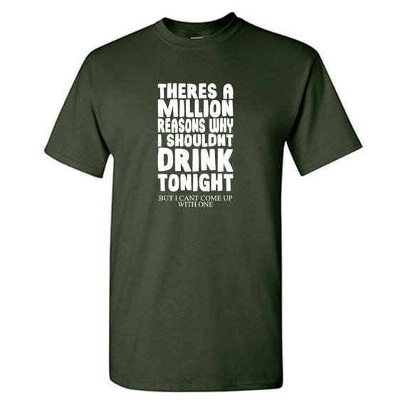 Theres A Million Reasons Sarcastic Humor Graphic Tees Gift For Mens Novelty Funny T Shirt