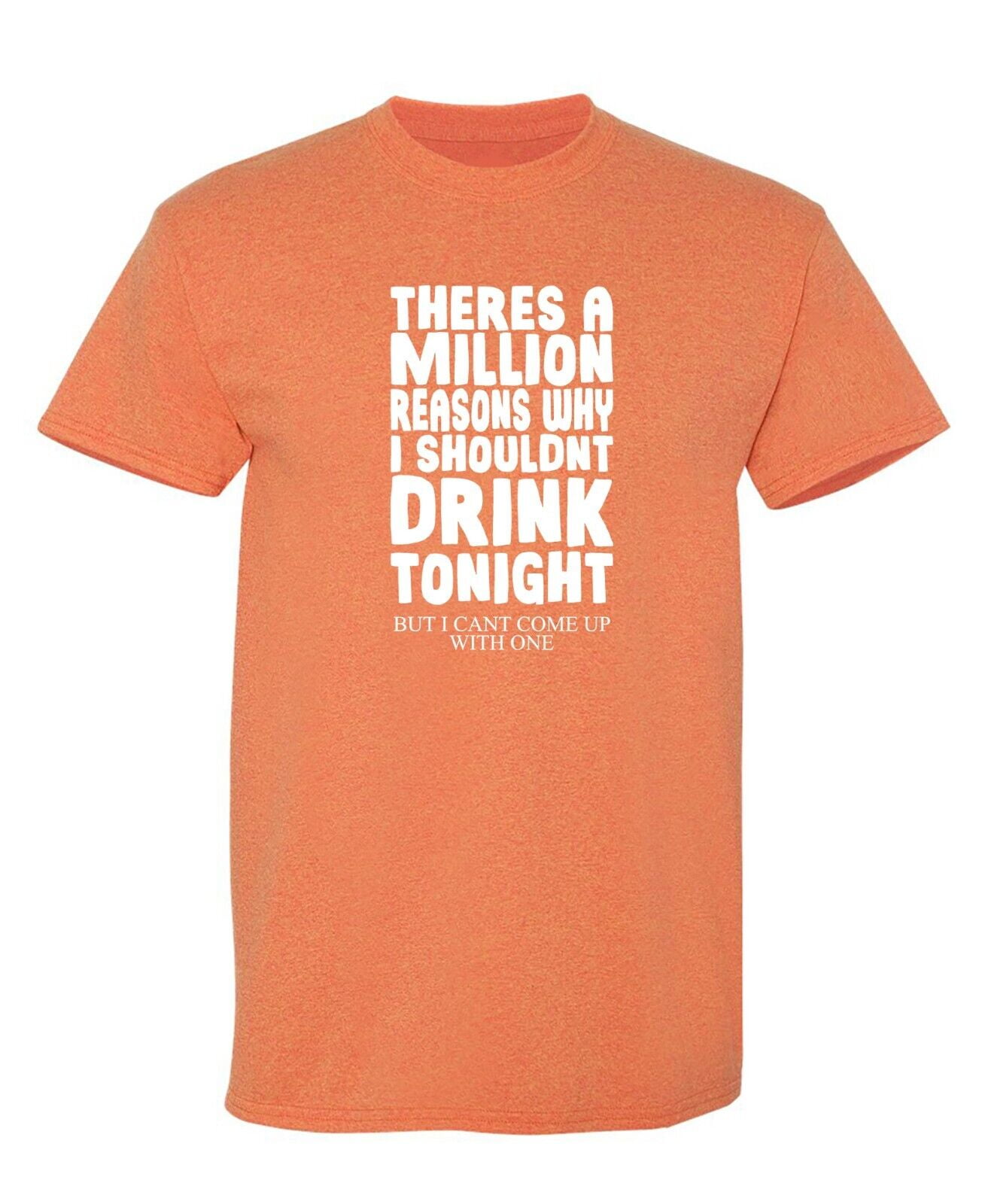 Theres A Million Reasons Sarcastic Humor Graphic Tees Gift For Mens