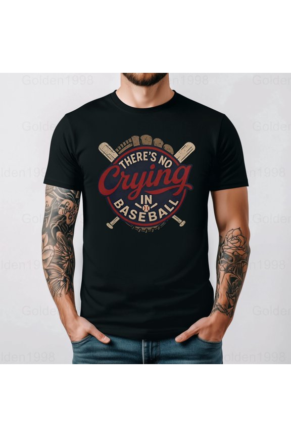 Theres No Crying In Baseball Funny Quote Vintage Retro Graphic Tee,for men & women up to 5XL