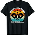thumbnail image 1 of Theres No Crying In Pickleball Sports Love Funny Retro T-Shirt, 1 of 3