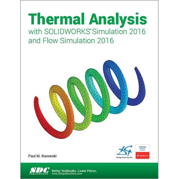 Thermal Analysis with SOLIDWORKS Simulation 2016 and Flow Simulation 2016