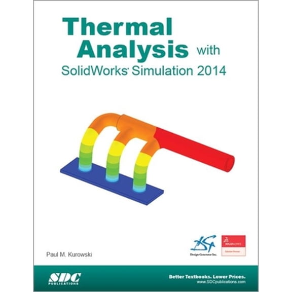 Pre-Owned Thermal Analysis with SolidWorks Simulation 2014 (Paperback 9781585038626) by Paul Kurowski