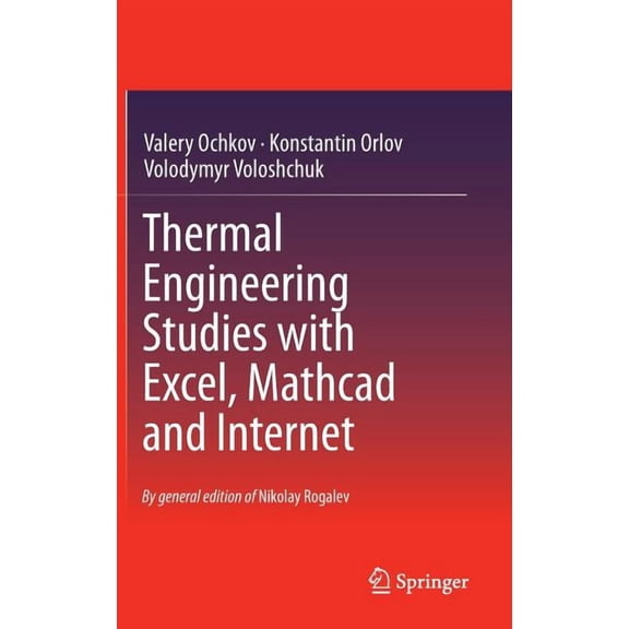 Thermal Engineering Studies with Excel, MathCAD and Internet, (Hardcover)