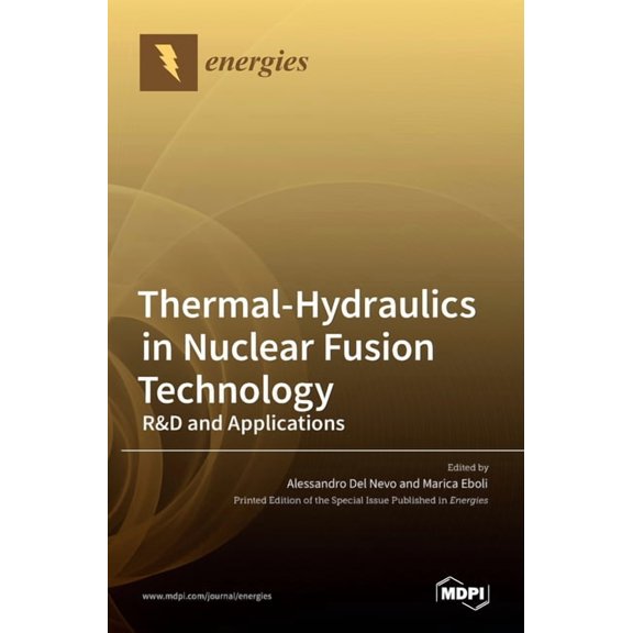 Thermal-Hydraulics in Nuclear Fusion Technology: R&amp;D and Applications, (Hardcover)