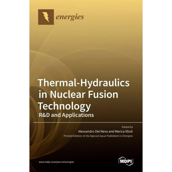 Thermal-Hydraulics in Nuclear Fusion Technology: R&D and Applications, (Hardcover)