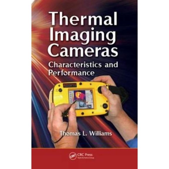 Thermal Imaging Cameras: Characteristics and Performance, (Hardcover)