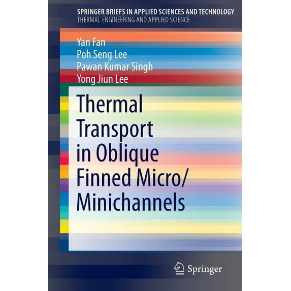 Thermal Transport in Oblique Finned Micro/Minichannels, (Paperback)