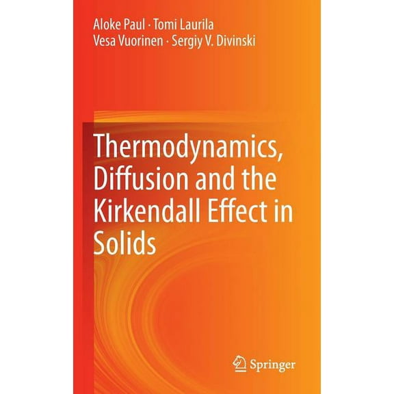 Thermodynamics, Diffusion and the KirKendall Effect in Solids, (Hardcover)