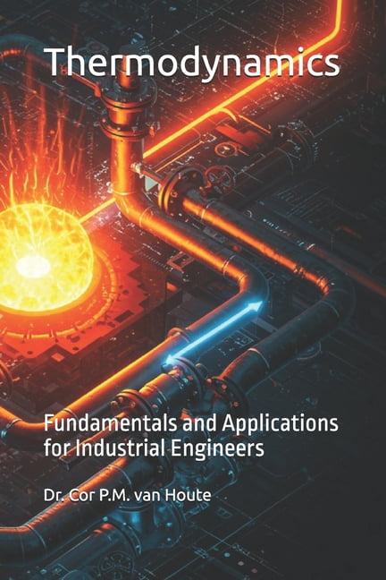 Industrial Engineering Thermodynamics: Fundamentals and Applications for Industrial Engineers, (Paperback)