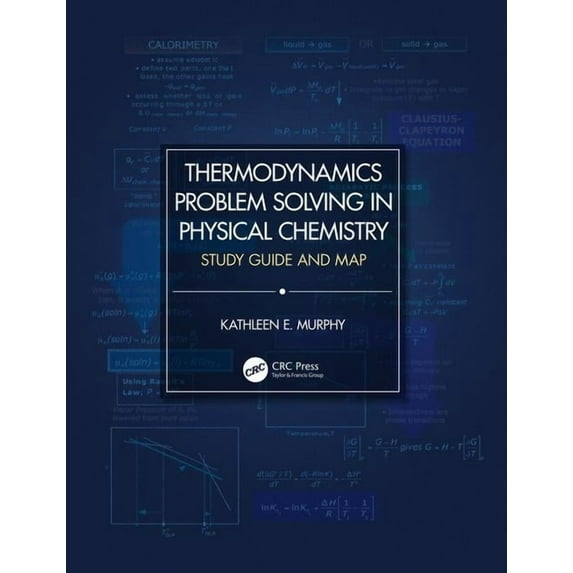 Thermodynamics Problem Solving in Physical Chemistry: Study Guide and Map, (Paperback)
