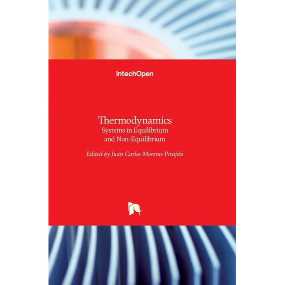 Thermodynamics: Systems in Equilibrium and Non-Equilibrium Hardcover 9533072830 9789533072838 Moreno Pirajn, Juan Carlos