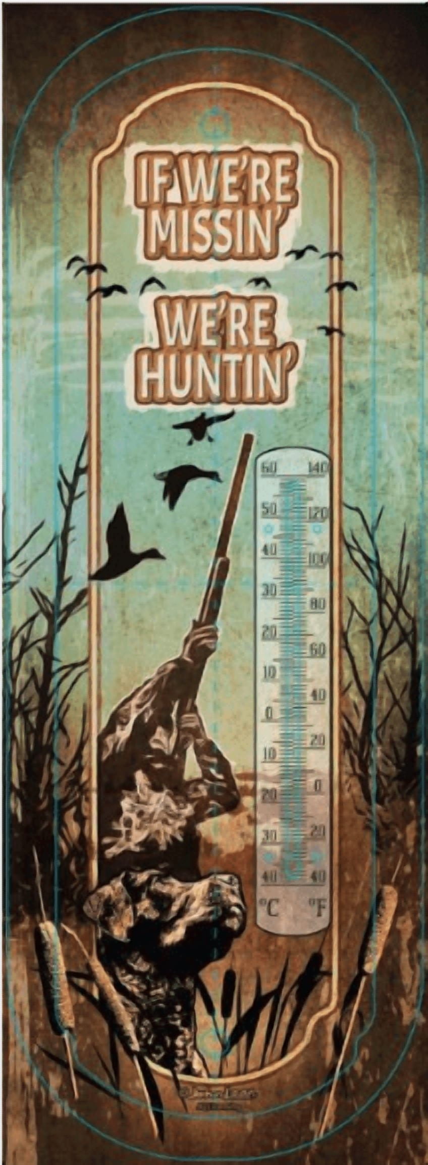 Thermometer Hanging Metal ~ 22 Gauge Metal Lithograph Print Measures 5" x 17" Indoors or Outdoors  {If Missing We're Hunting}