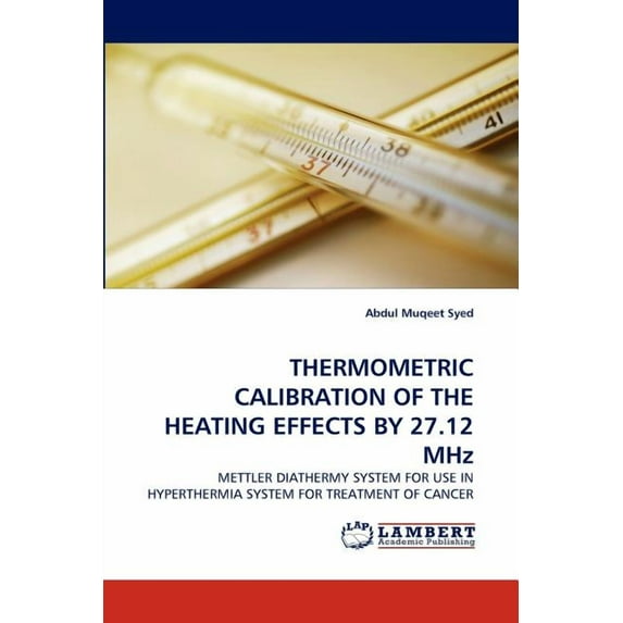 Thermometric Calibration of the Heating Effects by 27.12 MHz (Paperback)