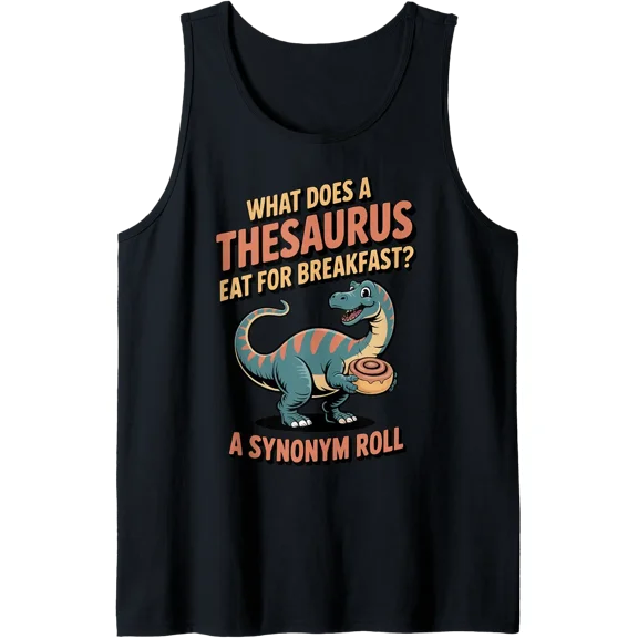 Thesaurus Eat For Breakfast Bread Bakery Synonym Rolls Tank Top Size S-3XL