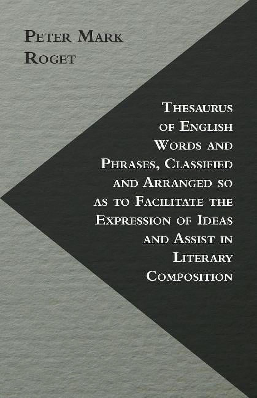Thesaurus of English Words and Phrases, Classified and Arranged so as