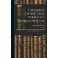 Thesaurus Literaturae Botanicae Omnium Gentium Inde a Rerum