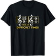 thumbnail image 1 of These Are Difficult Times T-shirt - Music Lover Gifts T-Shirt, 1 of 4