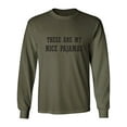 thumbnail image 1 of These Are My Nice Pajamas Adult Long Sleeve T-shirt, 1 of 3