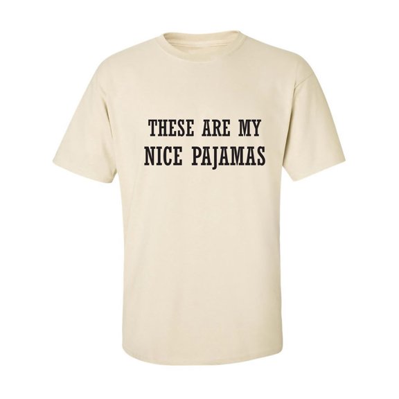 These Are My Nice Pajamas Adult Short Sleeve T-shirt